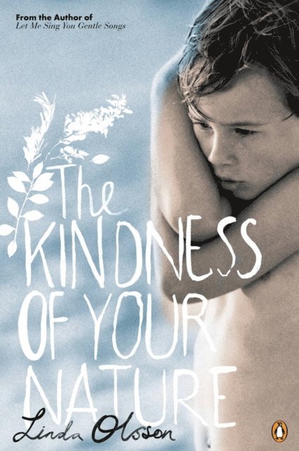 Linda Olsson - Kindness of Your Nature, E-bok