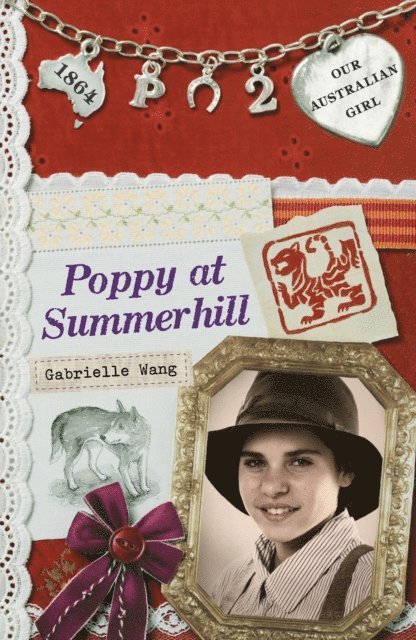 Gabrielle Wang - Our Australian Girl: Poppy at Summerhill (Book 2), E-bok