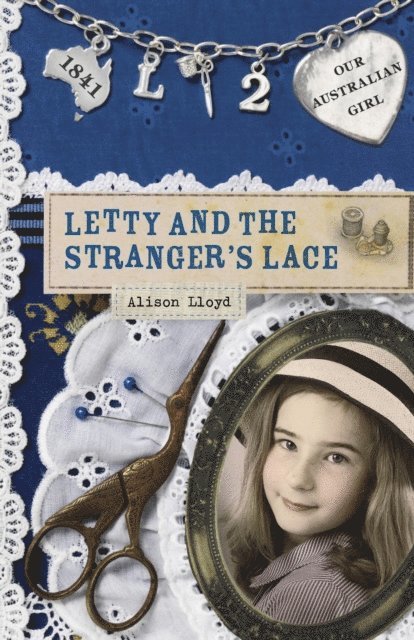 Alison Lloyd - Our Australian Girl: Letty and the Stranger's Lace (Book 2), E-bok