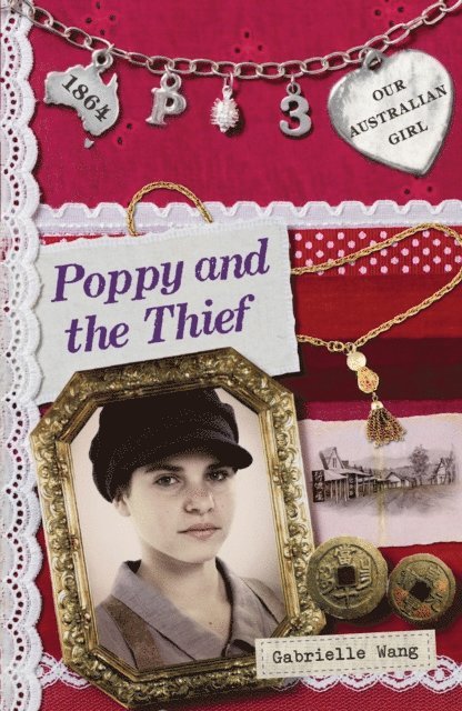 Gabrielle Wang - Our Australian Girl: Poppy and the Thief (Book 3), E-bok