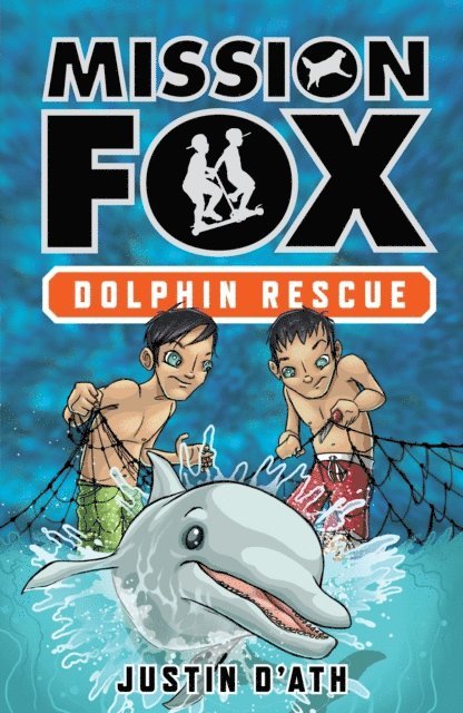 Justin D'Ath - Dolphin Rescue: Mission Fox Book 3, E-bok