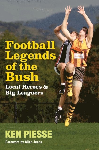 Ken Piesse - Football Legends of the Bush, E-bok