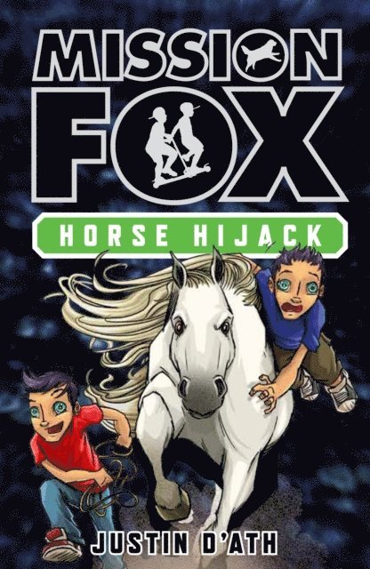 Justin D'Ath - Horse Hijack: Mission Fox Book 4, E-bok