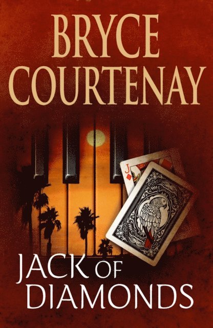 Bryce Courtenay - Jack Of Diamonds, E-bok