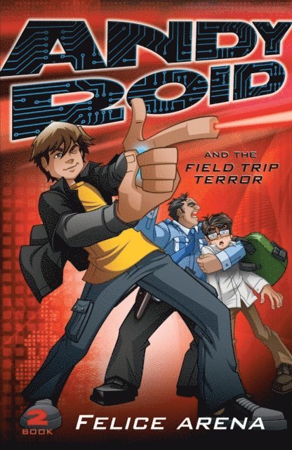 Felice Arena - Andy Roid & the Field Trip Terror, E-bok