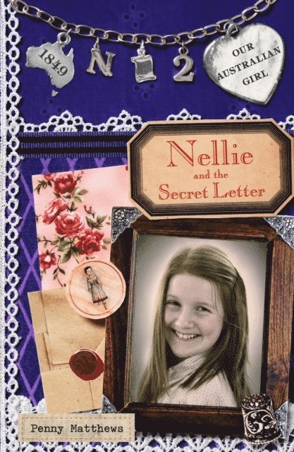 Penny Matthews - Our Australian Girl: Nellie and Secret the Letter (Book 2), E-bok