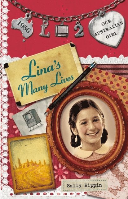 Sally Rippin - Our Australian Girl: Lina's Many Lives (Book 2), E-bok