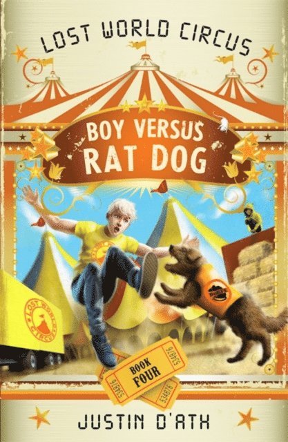 Justin D'Ath - Boy Versus Rat Dog: The Lost World Circus Book 4, E-bok