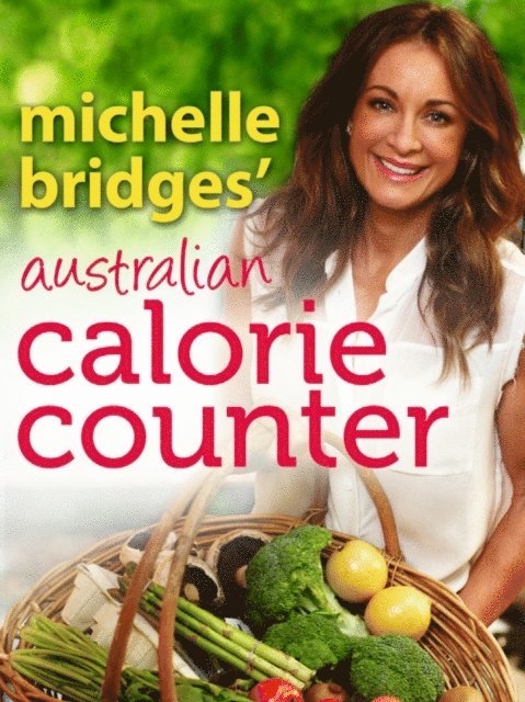 Michelle Bridges - Michelle Bridges' Australian Calorie Counter, E-bok