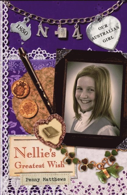 Penny Matthews - Our Australian Girl: Nellie's Greatest Wish (Book 4), E-bok