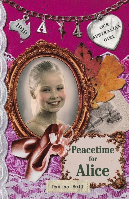 Davina Bell - Our Australian Girl: Peacetime for Alice (Book 4), E-bok