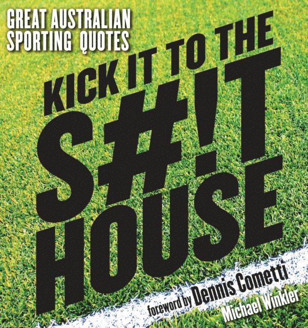 Michael Winkler - Kick it to the Shithouse, E-bok
