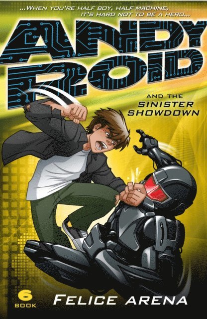 Felice Arena - Andy Roid and the Sinister Showdown, E-bok