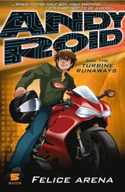 Felice Arena - Andy Roid and the Turbine Runaways, E-bok