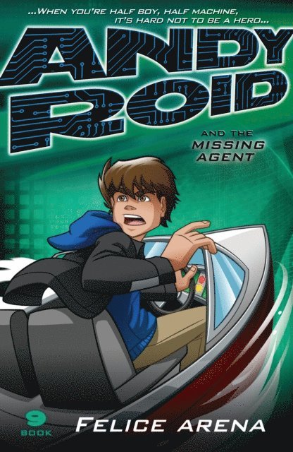 Felice Arena - Andy Roid & the Missing Agent, E-bok