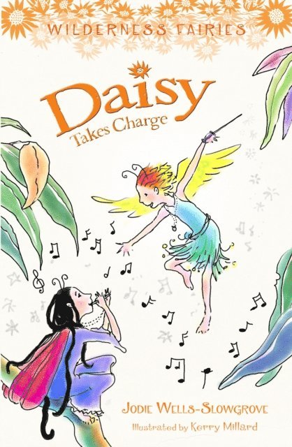 Jodie Wells-Slowgrove - Daisy Takes Charge: Wilderness Fairies (Book Three), E-bok