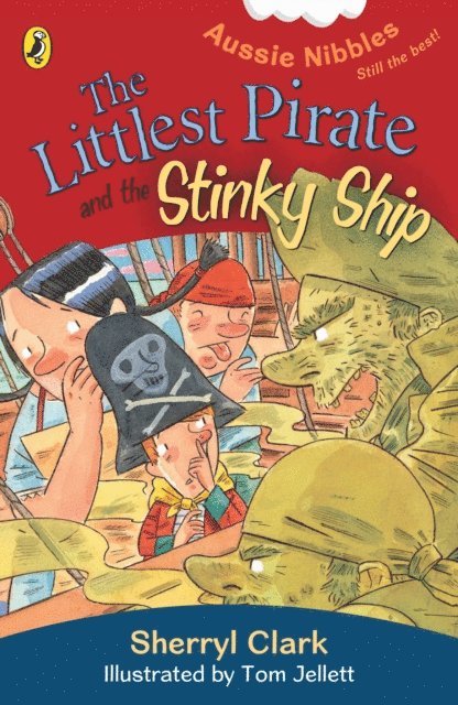Sherryl Clark - Littlest Pirate and the Stinky Ship: Aussie Nibbles, E-bok