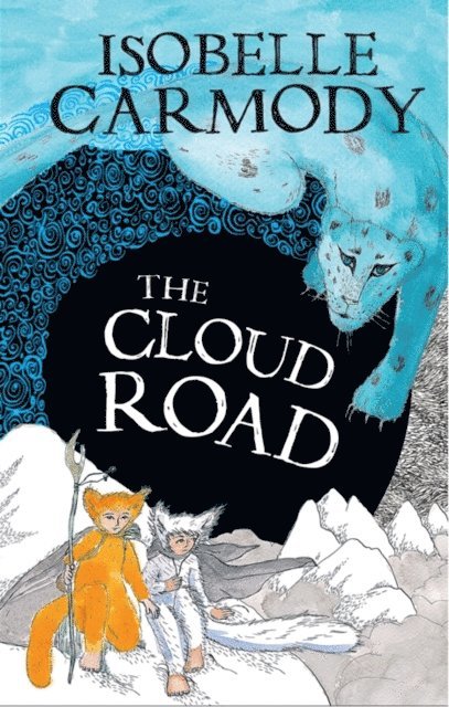 Isobelle Carmody - Kingdom of the Lost Book 2: The Cloud Road, E-bok