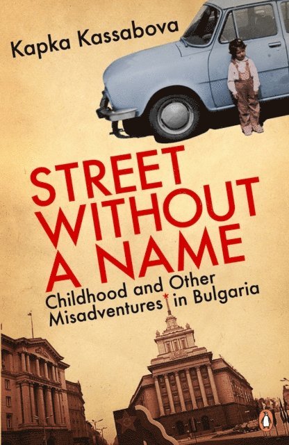 Kapka Kassabova - Street Without a Name, E-bok