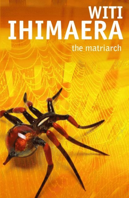 Witi Ihimaera - Matriarch, E-bok