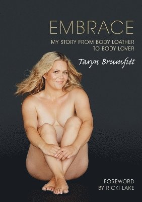 Taryn Brumfitt - Embrace: My story from body loather to body lover, Häftad