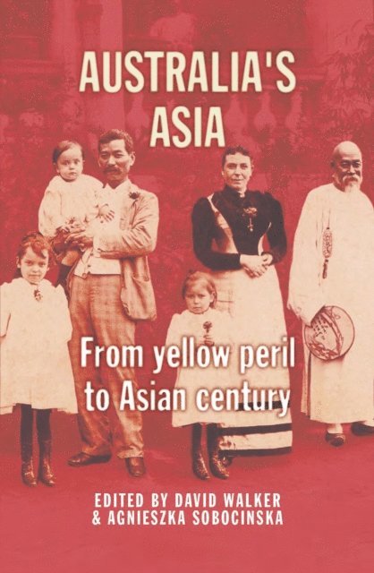Agnieszka Sobocinska, David Walker - Australia's Asia, E-bok