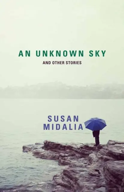 Susan Midalia - Unknown Sky and Other Stories, E-bok. Tillgänglighet: Lägg i varukorg
