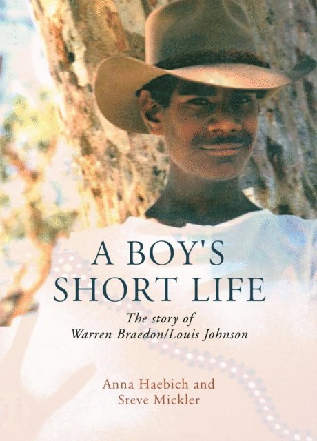Steve Mickler, Anna Haebich - Boy's Short Life, E-bok