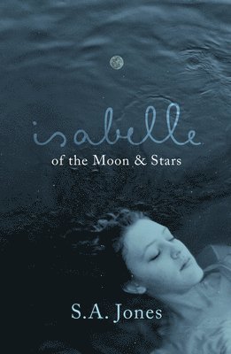 S. a. Jones - Isabelle of the Moon & Stars, Häftad