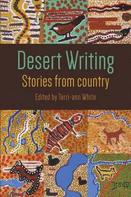 Terri-Ann White - Desert Writing: Stories from Country, Häftad. Tillgänglighet: Lägg i varukorg
