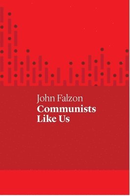 John Falzon - Communists Like Us, Häftad