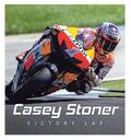 Casey Stoner: Victory Lap
