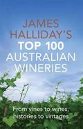 James Halliday's Top 100 Australian Wineries
