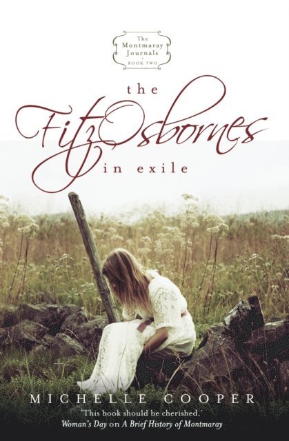 Michelle Cooper - Montmaray Journals 2: The Fitzosbornes In Exile, E-bok