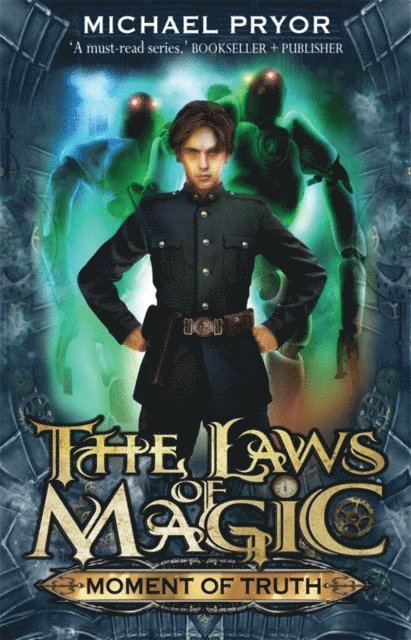 Michael Pryor - Laws Of Magic 5: Moment Of Truth, E-bok
