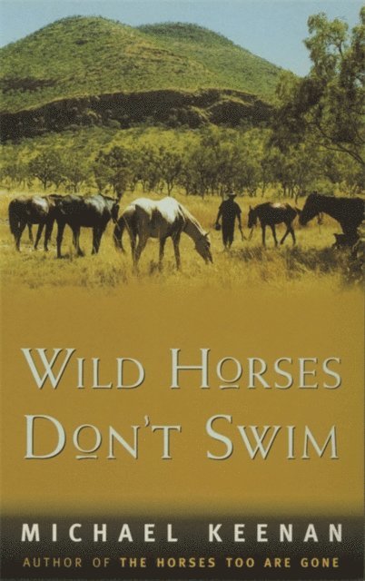 Michael Keenan - Wild Horses Don't Swim, E-bok