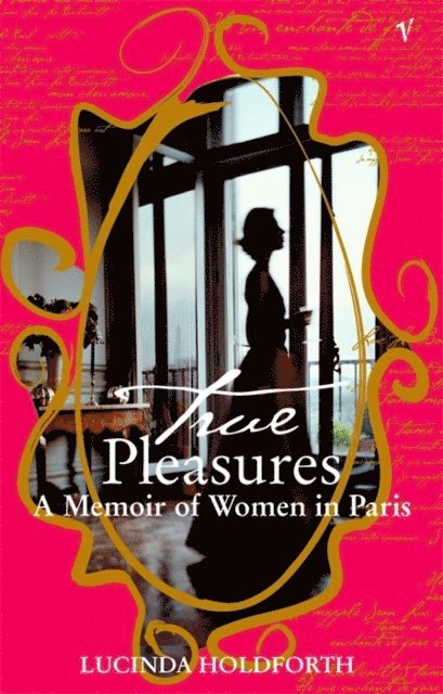 Lucinda Holdforth - True Pleasures, E-bok