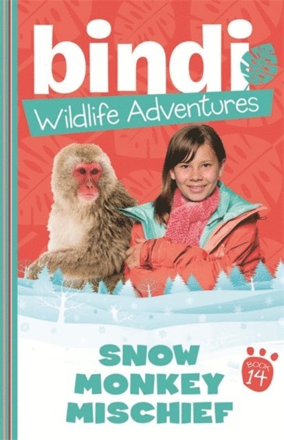 Ellie Brown, Bindi Irwin - Bindi Wildlife Adventures 14: Snow Monkey Mischief, E-bok