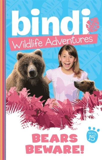Jess Black, Bindi Irwin - Bindi Wildlife Adventures 15: Bears Beware!, E-bok