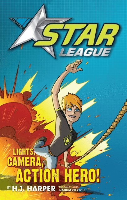 H.J. Harper - Star League 1: Lights, Camera, Action Hero!, E-bok