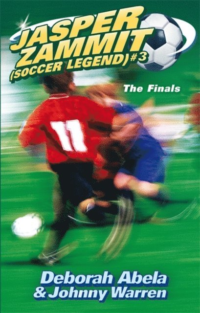 Deborah Abela - Jasper Zammit Soccer Legend 3: The Finals, E-bok