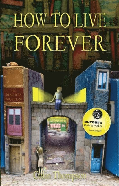 Colin Thompson - How to Live Forever (Novel), E-bok