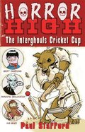 Horror High 2: The Interghouls Cricket Cup