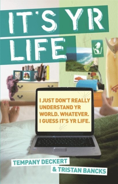 Tristan Bancks, Tempany Deckert - It's Yr Life, E-bok