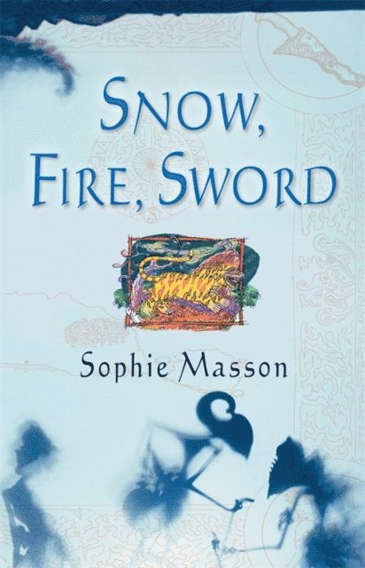 Sophie Masson - Snow, Fire, Sword, E-bok