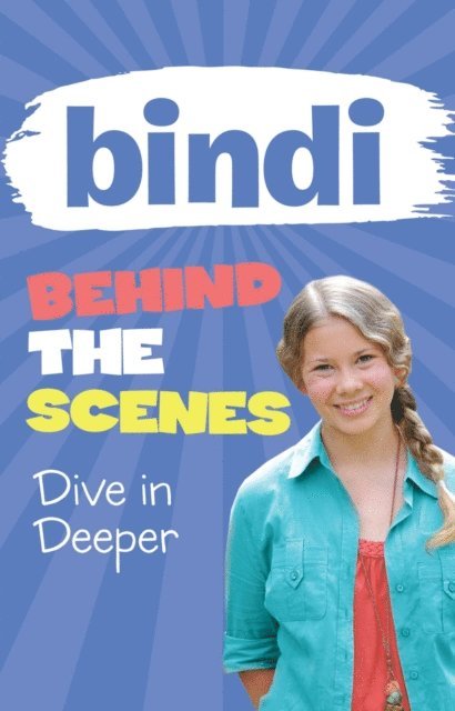 Meredith Costain, Bindi Irwin - Bindi Behind the Scenes 4: Dive in Deeper, E-bok