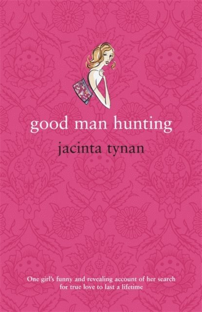 Jacinta Tynan - Good Man Hunting, E-bok