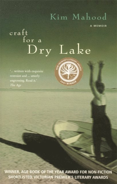 Kim Mahood - Craft For A Dry Lake, E-bok