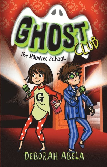 Deborah Abela - Ghost Club 2: The Haunted School, E-bok