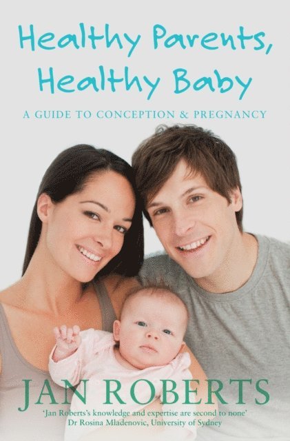 Jan Roberts - Healthy Parents, Healthy Baby, E-bok